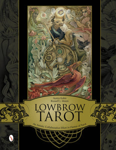 Lowbrow Tarot: An Artistic Collaborative Effort: Book Only